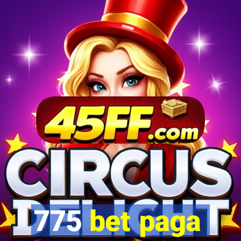775 bet paga